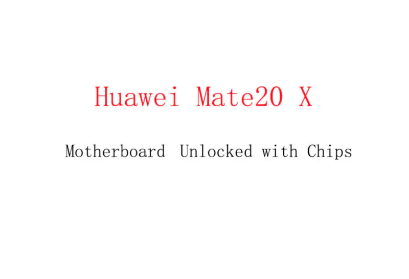 Placa-mãe do Huawei Mate20 X desbloqueada com chips